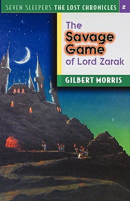 The Savage Games of Lord Zarak (Seven Sleepers: The Lost Chronicles)